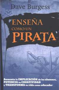 Ensea Cmo un pirata/ Teach Like a Pirate (Educacion)