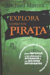 Explora como un pirata / Explore Like a Pirate (Educacion)