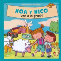 Noa y Nico van a la granja / Noa and Nico Go to the Farm (Un Mundo De Aventuras)