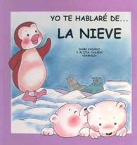 Yo TE Hablare De... : LA Nieve