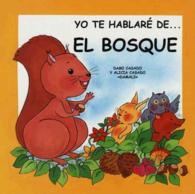 Yo TE Hablare De... : El Bosque
