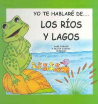 Yo TE Hablare De... : Los Rios Y Lagos