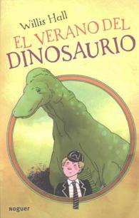 El Verano Del Dinosaurio / the Summer of the Dinosaur