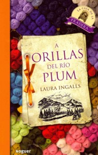 A Orillas del rio plum / on the Banks of Plum Creek （Reprint）