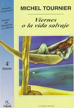 Viernes o la vida salvaje/ Friday or Life in the Wilderness