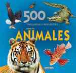 500 Preguntas y Respuestas Sobre los Animales/ 500 Questions and Answers about Animals