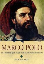 Marco Polo : El Joven Que Viajo Por El Mundo Medieval/ the Boy Who Traveled the Medieval World （TRA）