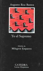 Yo El Supremo (Letras Hispanicas) -- Book (Spanish Language Edition)