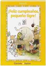 Feliz Cumpleanos, Pequeno Tigre/Happy Birthday, Little Tiger