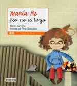 Mara Ite, eso no es tuyo/ Mara Ite, That Is Not Yours (Leer es Vivir - Maria Ite)