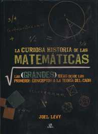La curiosa historia de las matemticas/ a Curious History of Mathematics