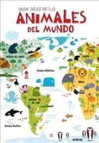 Gran atlas de los animales del mundo / Big World Atlas of Animals （BRDBK）