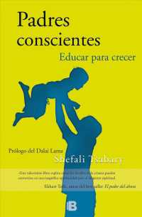 Padres conscientes/ the Conscious Parent