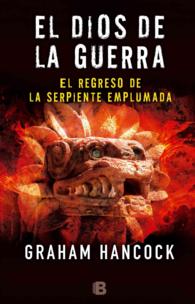 El regreso de la serpiente emplumada / the Return of the Plumed Serpent (El dios de la g uerra/ War God)