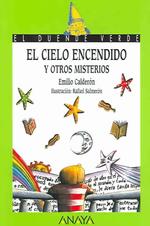 El Cielo Encendido Y Otros Misterios