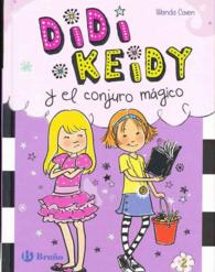 Didi Keidy y el conjuro mgico/ Heidi Heckelbeck Cast a Spell (Didi Keidy / Heidi Heckelbeck)
