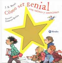 Cmo ser genial con valores y emociones/ How to Be Amazing with Values and Feelings