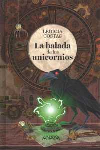 La balada de los unicornios/ the Ballad of the Unicorns
