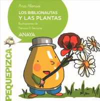 Los biblionautas y las plantas/ the Librarynauts and the Plants (Pequepizca)