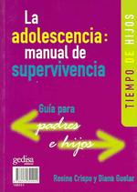 La Adolescencia / Adolescence : Manual de supervivencia / Survival Manual