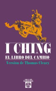 I Ching : El Libro Del Cambio / the Book of Change