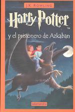 Harry Potter y el prisionero de Azkaban / Harry Potter and the Prisoner of Azkaban (Harry Potter) 〈3〉