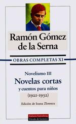 Novelismo / Novelism : Novelas cortas y cuentos para ninos 1921-1932 / Short Stories and Tales for Children 1921-1932 (Obras Completas / Complete Work 〈3〉 （BOX）