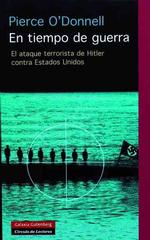En Tiempo De Guerra/ in War Time : El Ataque Terrorista De Hitler Contra Estados Unidos
