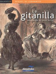 La gitanilla/ the Little Gypsy