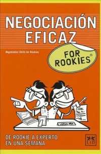 Negociacion eficaz for rookies / Rookies Effective Negotiation (For Rookies)