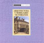 Arquitectura Y Mobiliario Victorianos