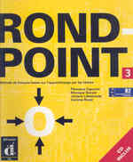 Rond - Point 3 : Methode De Francais Basee Sur L'apprentissage Par Les Taches （PAP/COM）