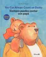 Siempre Puedes Contar Con Papa/ You Can Always Count on Daddy