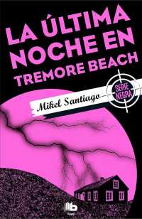 La ltima noche en Tremore Beach/ the Last Night at Tremore Beach