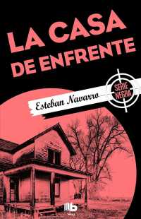 La casa de enfrente / the House Across the Street (Negra)
