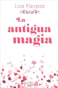 La antigua magia/ Again the Magic