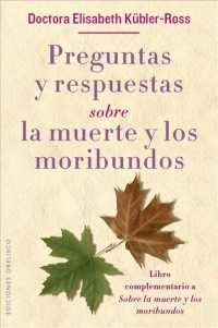 Preguntas y respuestas sobre la muerte y los moribundos / Questions and Answers on Death
