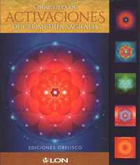 Oraculo de activaciones de geometria sagrada / Sacred Geometry Activations Oracle : Descubre el lenguaje de tu alma / Discover the Language of Your So （BOX TCR CR）