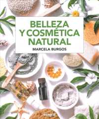 Belleza y cosmtica natural/ Beauty and Natural Cosmetics