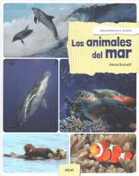 Los animales del mar / Marine Animals (Descubriendo El Mundo)