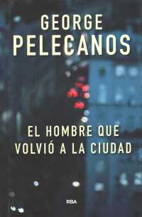 El Hombre Que Volvió a la Ciudad