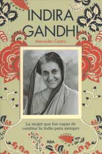 Indira Gandhi : La Mujer Que Fue Capaz De Cambiar La India Para Siempre