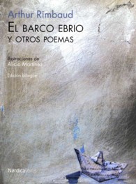 El barco ebrio y otros poemas / the Drunken Boat and Other Poems