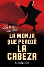 La monja que perdio la cabeza / the Nun who Lost Her Head