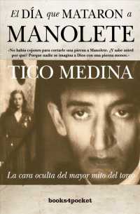 El dia que mataron a Manolete / the day that Manolete was killed