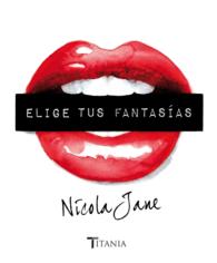 Elige tus fantasias/ Follow Your Fantasy