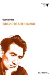 太宰治『人間失格』（スペイン語訳）<br>Indigno de ser humano / Unworthy of being human （TRA）