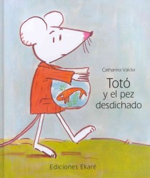Toto Y El Pez Desdichado / Toto and the Unlucky Fish
