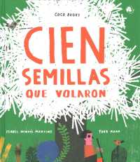 Cien Semillas Que Volaron