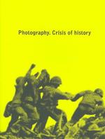 Photography : Crisis of History